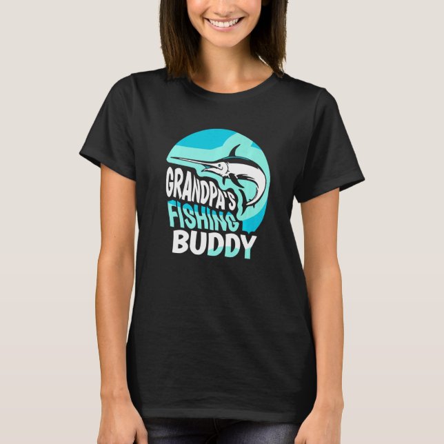 Grandpa's Fishing Buddy Buddies Fisherman Fisher T-Shirt (Front)