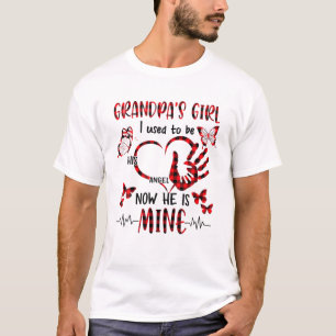 Grandpa's Girl I Used To Be His Angel Now He Is Mi T-Shirt
