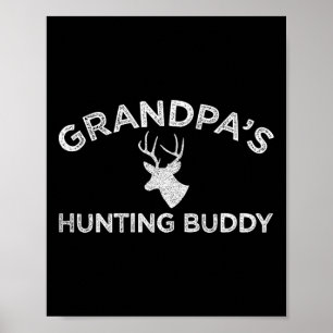 Grandpa's Hunting Buddy Fun Deer Hunting Poster