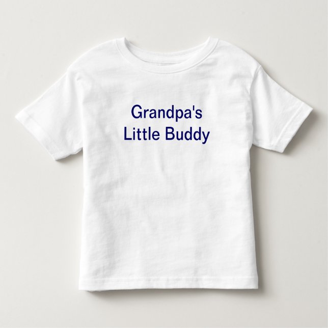 Grandpa's little Buddy Toddler T-Shirt (Front)