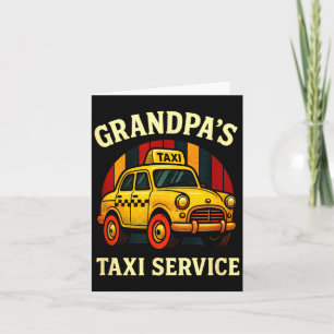 Grandpa's Taxi Service - Funny Cab Driver Quote Card