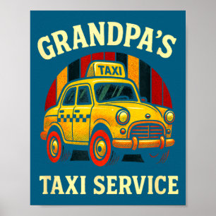 Grandpa's Taxi Service - Funny Cab Driver Quote Poster