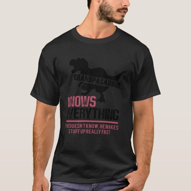 Grandpasaurus Grandpa Knows Everything Saurus Fami T-Shirt (Front)