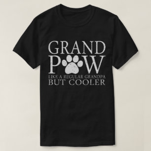 grandpaw like a regular grandpa but cooler T-Shirt