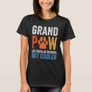 Grandpaw Like Regular Grandpa But Cooler Father's T-Shirt