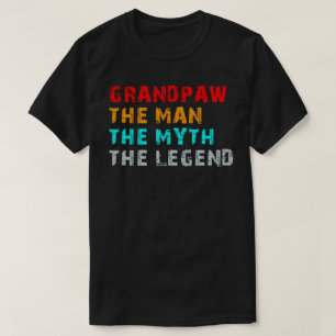 grandpaw the man the myth the legend T-Shirt