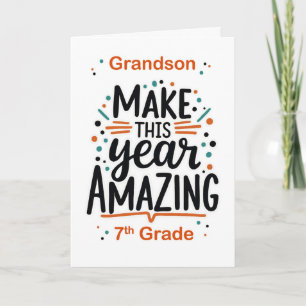 Grandson Back to School 7th Grade Make This Year Card