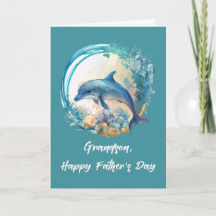 Grandson Dolphin Father's Day Ocean Waves of Life Card