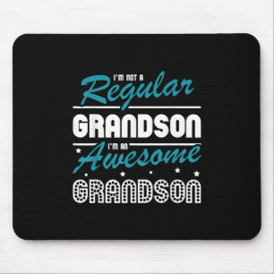Grandson Gift Im Not A Regular Grandson Mouse Pad