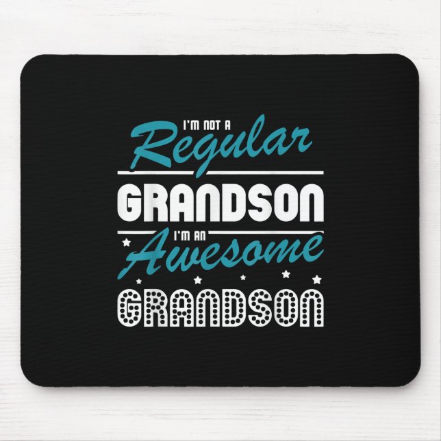 Grandson Gift | Im Not A Regular Grandson Mouse Pad (Front)