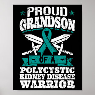 Grandson Of A Polycystic Kidney Disease Warrior Pk Poster