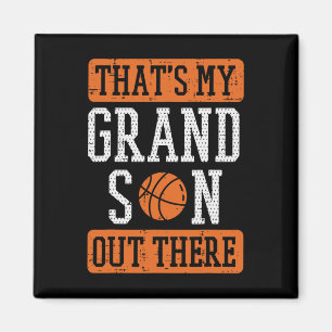 Grandson Out There Basketball Grandma Grandpa Men  Magnet