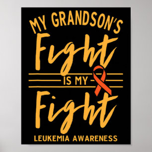 Grandson's Fight Is My Fight Leukaemia Awareness  Poster
