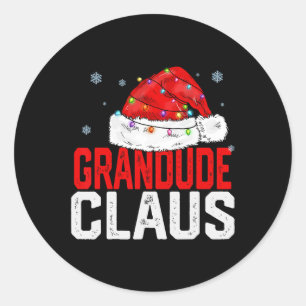 Grandude Claus Funny Xmas Family Matching Grandpa Classic Round Sticker