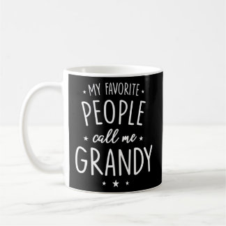 Grandy My Favourite People Call Me Grandy Coffee Mug