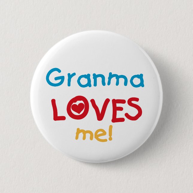 Granma Loves Me T-shirts and Gifts 6 Cm Round Badge (Front)