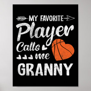 Granny Basketball My Favourite Player Calls Me Gra Poster