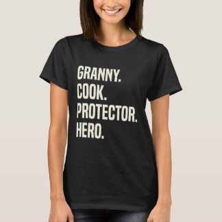 Granny Cook Protector Hero Grandmother Profession T-Shirt