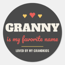Granny Is My Favourite Name Round Sticker