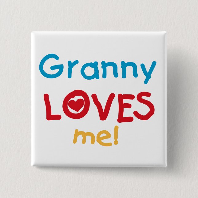 Granny Loves Me Tshirts and Gifts 15 Cm Square Badge (Front)