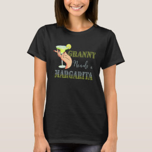 Granny Needs a Margarita Mother s Day Cocktail T-Shirt