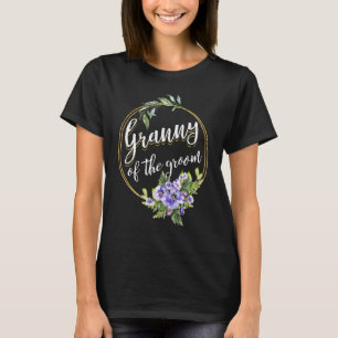 Granny Of The Groom Wedding Bachelor Party Granny  T-Shirt
