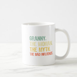 Granny The Woman The Myth The Bad Influence Funny  Coffee Mug