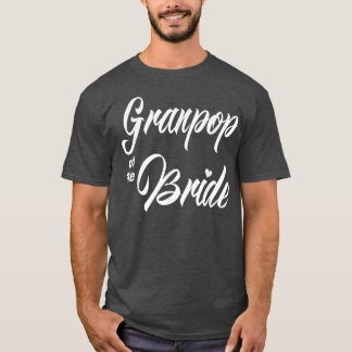 Granpop Of Bride Wedding Party Funny Matching Brid T-Shirt