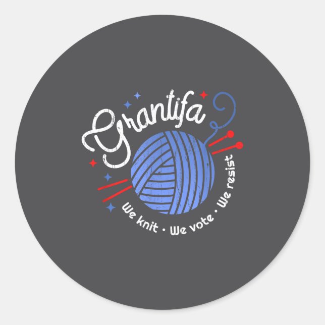 Grantifa We Knit We Vote We Resist  Classic Round Sticker (Front)