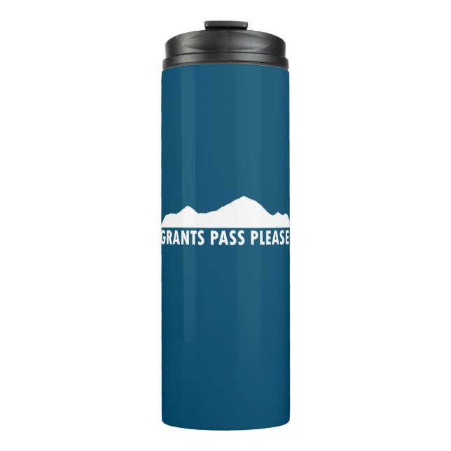 Grants Pass Oregon Please Thermal Tumbler (Front)