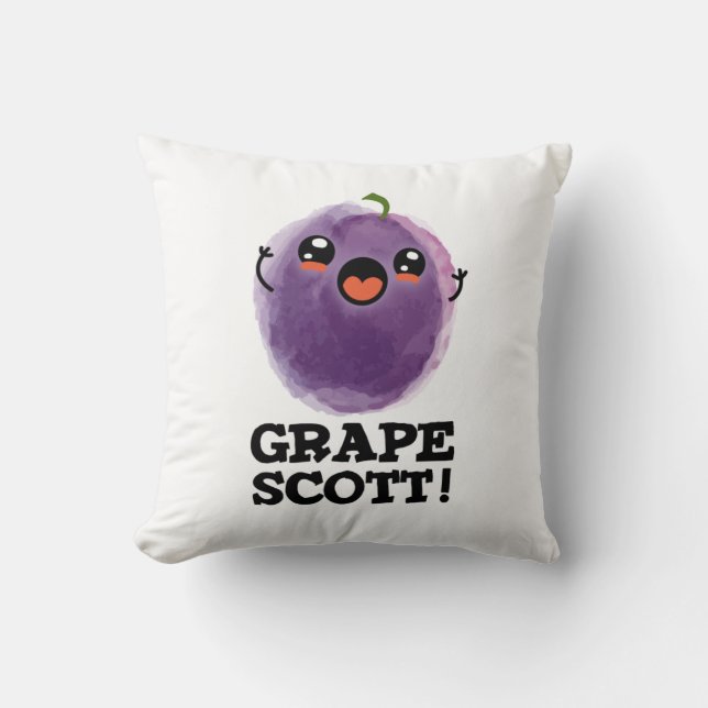 Grape Scott Funny Fruit Grape Pun  Cushion (Front)