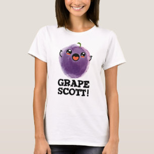 Grape Scott Funny Fruit Grape Pun T-Shirt