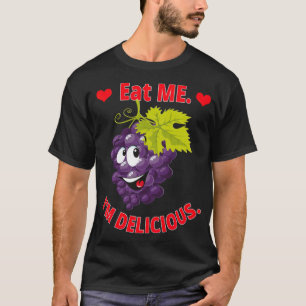 Grapes Eat Me Im Delicious Funny  boy zoo cooking  T-Shirt