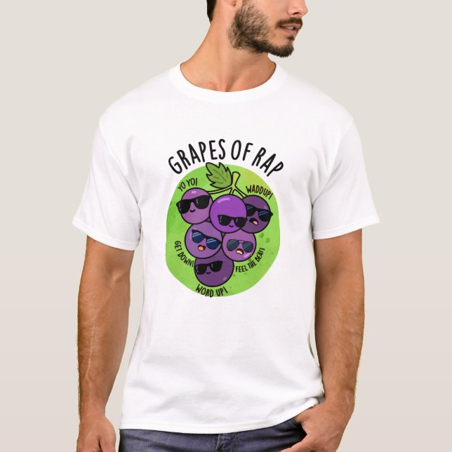 Grapes Of Rap Funny Fruit Pun  T-Shirt (Front)