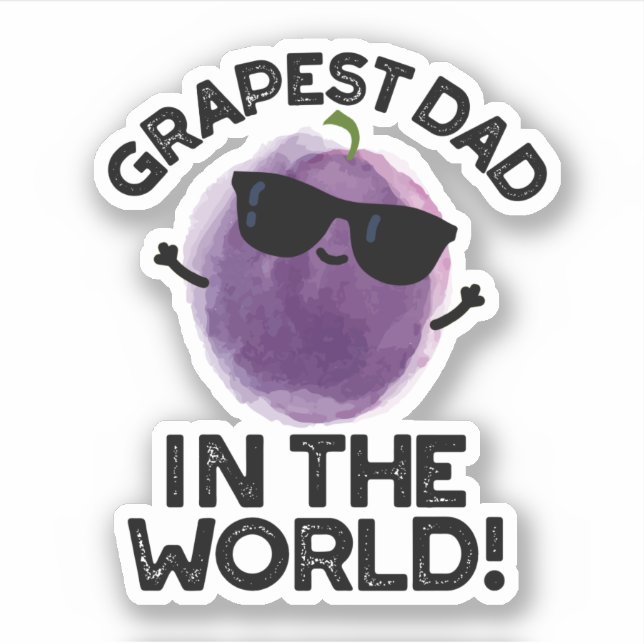 Grapest Dad In The World Funny Fruit Pun  (Front)