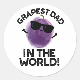 Grapest Dad In The World Funny Fruit Pun  Classic Round Sticker