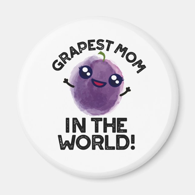 Grapest Mum In The World Funny Fruit Pun  Magnet (Front)
