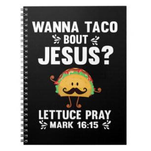Graphic 365 Wanna Taco Bout Jesus Tee Funny Taco C Notebook