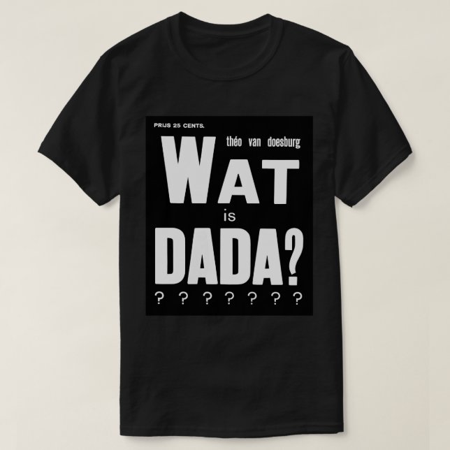GRAPHIC DADA ART TEXT DESIGN T-Shirt (Design Front)