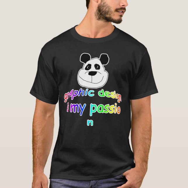 Graphic Design is my Passion T-Shirt (Front)
