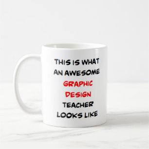 graphic design teacher, awesome coffee mug