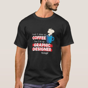 Graphic Designer & Coffee   Appreciation Saying T-Shirt