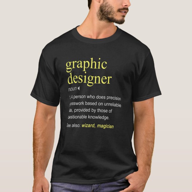 Graphic Designer Definition  Cool T-Shirt (Front)