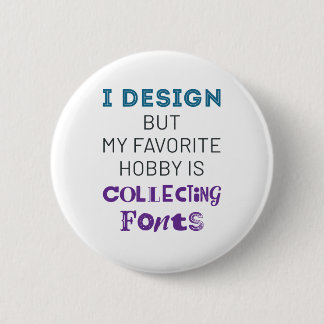 Graphic Designer Funny Collecting Fonts 6 Cm Round Badge
