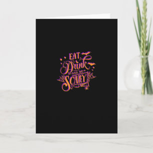 Graphic Eat Drink And Be Scary Halloween Party Fal Card