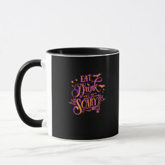 Graphic Eat Drink And Be Scary Halloween Party Fal Mug