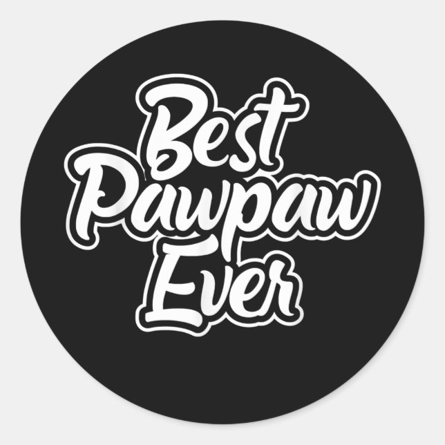 Graphic Fathers Day Best Pawpaw Ever Great Father Classic Round Sticker (Front)