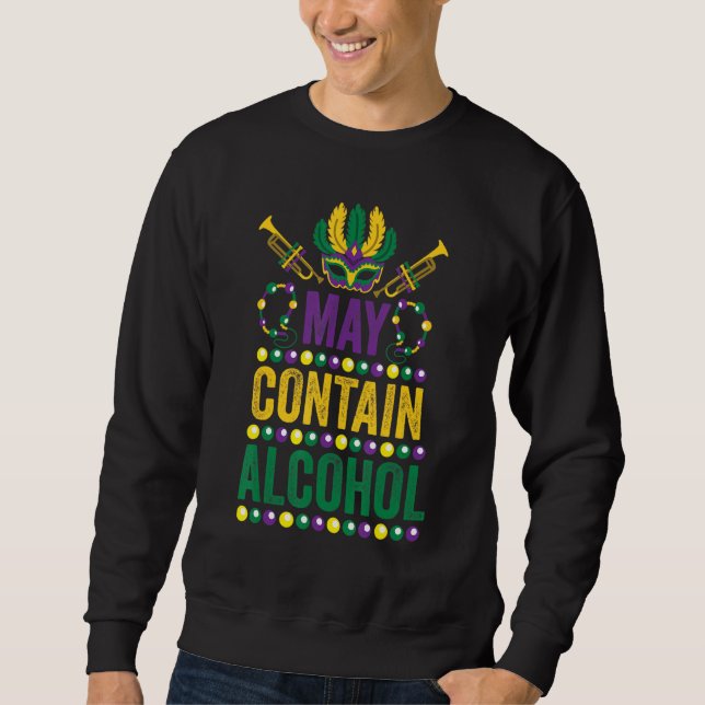 Graphic May Contain Alcohol Classic Art Love Mardi Sweatshirt (Front)