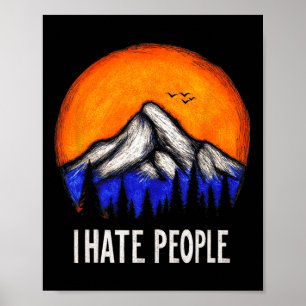 Graphic Tees Men Women Nature Mountain I Hate Peop Poster