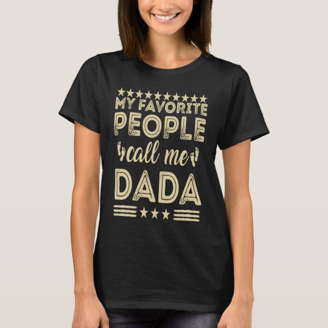 graphic tees My Favorite People Call Me Dada (Front)